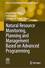 Télécharger le livre :  Natural Resource Monitoring, Planning and Management Based on Advanced Programming