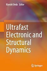Télécharger le livre :  Ultrafast Electronic and Structural Dynamics