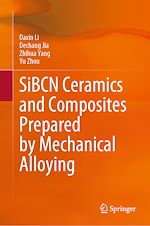 Télécharger le livre :  SiBCN Ceramics and Composites Prepared by Mechanical Alloying