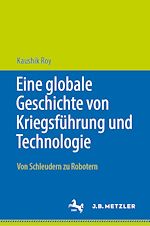 Download this eBook Eine globale Geschichte von Kriegsführung und Technologie