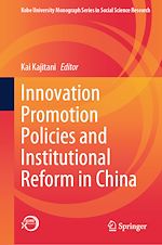 Télécharger le livre :  Innovation Promotion Policies and Institutional Reform in China
