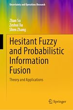Télécharger le livre :  Hesitant Fuzzy and Probabilistic Information Fusion