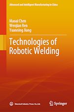 Télécharger le livre :  Technologies of Robotic Welding
