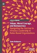 Télécharger le livre :  Values, Moral Courage, and Bureaucracy