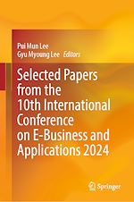 Télécharger le livre :  Selected Papers from the 10th International Conference on E-Business and Applications 2024