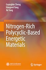 Télécharger le livre :  Nitrogen-Rich Polycyclic-Based Energetic Materials