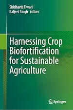 Télécharger le livre :  Harnessing Crop Biofortification for Sustainable Agriculture