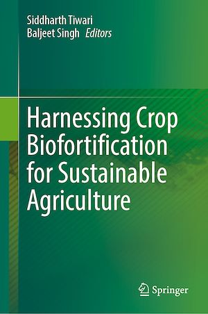 Téléchargez le livre :  Harnessing Crop Biofortification for Sustainable Agriculture