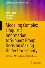 Télécharger le livre :  Modeling Complex Linguistic Information to Support Group Decision Making Under Uncertainty