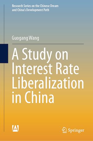 Téléchargez le livre :  A Study on Interest Rate Liberalization in China