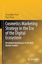 Télécharger le livre :  Cosmetics Marketing Strategy in the Era of the Digital Ecosystem