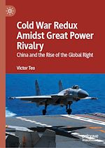 Télécharger le livre :  Cold War Redux Amidst Great Power Rivalry