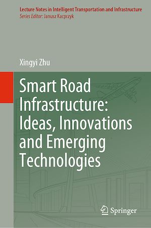 Téléchargez le livre :  Smart Road Infrastructure: Ideas, Innovations and Emerging Technologies