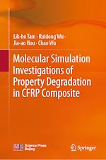 Télécharger le livre :  Molecular Simulation Investigations of Property Degradation in CFRP Composite