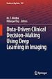 Télécharger le livre :  Data-Driven Clinical Decision-Making Using Deep Learning in Imaging