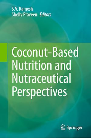 Téléchargez le livre :  Coconut-Based Nutrition and Nutraceutical Perspectives