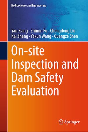 Téléchargez le livre :  On-site Inspection and Dam Safety Evaluation