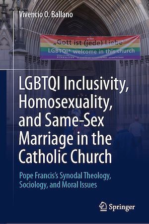 Téléchargez le livre :  LGBTQI Inclusivity, Homosexuality, and Same-Sex Marriage in the Catholic Church
