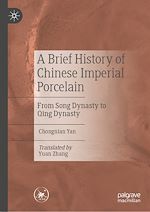 Télécharger le livre :  A Brief History of Chinese Imperial Porcelain