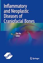 Télécharger le livre :  Inflammatory and Neoplastic Diseases of Craniofacial Bones