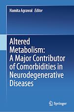 Télécharger le livre :  Altered Metabolism: A Major Contributor of Comorbidities in Neurodegenerative Diseases