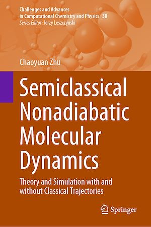Téléchargez le livre :  Semiclassical Nonadiabatic Molecular Dynamics
