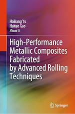 Télécharger le livre :  High-Performance Metallic Composites Fabricated by Advanced Rolling Techniques