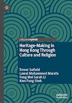 Télécharger le livre :  Heritage-Making in Hong Kong Through Culture and Religion