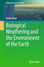 Télécharger le livre :  Biological Weathering and the Environment of the Earth