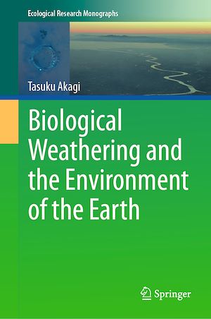 Téléchargez le livre :  Biological Weathering and the Environment of the Earth