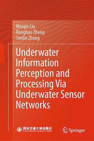 Téléchargez le livre :  Underwater Information Perception and Processing Via Underwater Sensor Networks