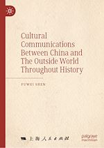 Télécharger le livre :  Cultural Communications Between China and The Outside World Throughout History