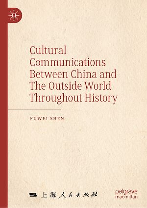 Téléchargez le livre :  Cultural Communications Between China and The Outside World Throughout History