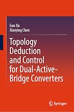 Télécharger le livre :  Topology Deduction and Control for Dual-Active-Bridge Converters