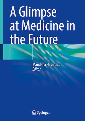 Téléchargez le livre :  A Glimpse at Medicine in the Future