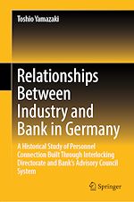 Télécharger le livre :  Relationships Between Industry and Bank in Germany