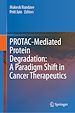 Télécharger le livre :  PROTAC-Mediated Protein Degradation: A Paradigm Shift in Cancer Therapeutics