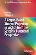 Télécharger le livre :  A Corpus-Based Study of Projection in English from the Systemic Functional Perspective