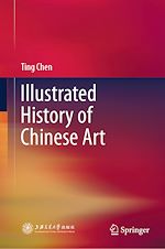 Télécharger le livre :  Illustrated History of Chinese Art