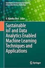 Télécharger le livre :  Sustainable IoT and Data Analytics Enabled Machine Learning Techniques and Applications