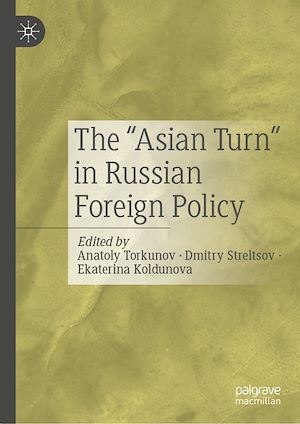 Téléchargez le livre :  The “Asian Turn” in Russian Foreign Policy