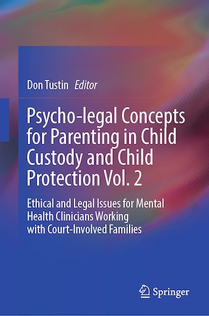 Download the eBook: Psycho-legal Concepts for Parenting in Child Custody and Child Protection Vol. 2