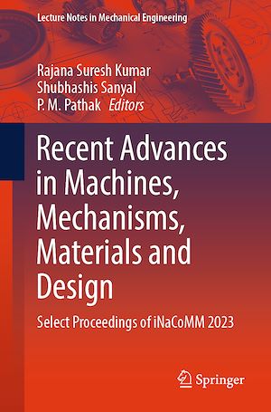 Téléchargez le livre :  Recent Advances in Machines, Mechanisms, Materials and Design