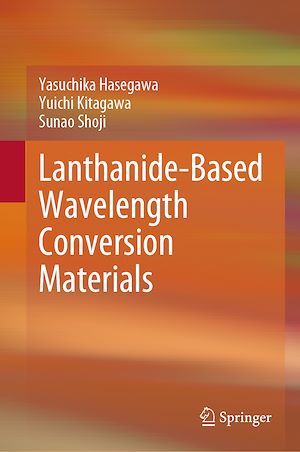 Téléchargez le livre :  Lanthanide-Based Wavelength Conversion Materials