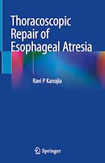 Télécharger le livre :  Thoracoscopic Repair of Esophageal Atresia