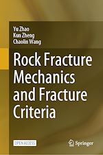 Download this eBook Rock Fracture Mechanics and Fracture Criteria
