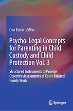 Download this eBook Psycho-Legal Concepts for Parenting in Child Custody and Child Protection Vol. 3