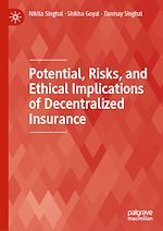 Télécharger le livre :  Potential, Risks, and Ethical Implications of Decentralized Insurance