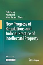 Télécharger le livre :  New Progress of Regulations and Judicial Practice of Intellectual Property