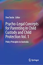 Download this eBook Psycho-Legal Concepts for Parenting in Child Custody and Child Protection Vol. 1